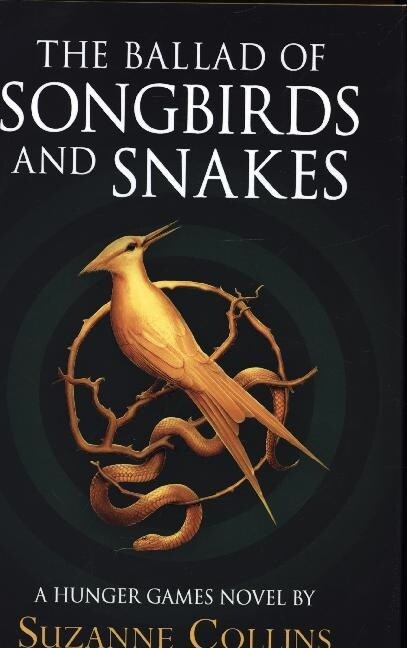 The Ballad of Songbirds and Snakes (A Hunger Games Novel) (Hardcover)