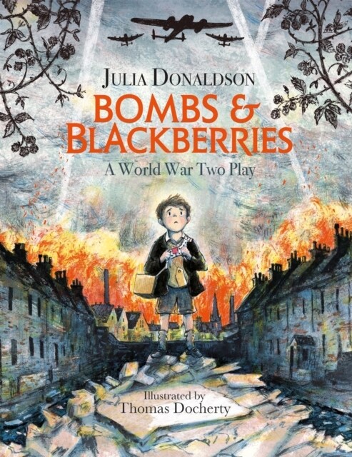 Bombs and Blackberries : A World War Two Play (Paperback)