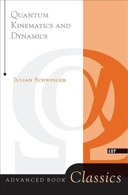 Quantum Kinematics and Dynamic (Hardcover)