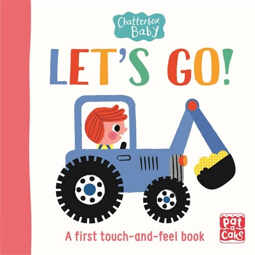 Chatterbox Baby: Lets Go! : A touch-and-feel board book to share (Board Book)