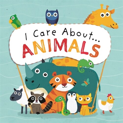 I Care About: Animals (Hardcover)