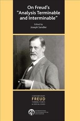 On Freuds Analysis Terminable and Interminable (Hardcover)