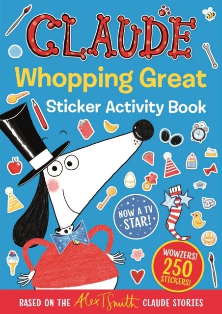 Claude TV Tie-ins: Claude Whopping Great Sticker Activity Book : 250 Stickers (Paperback)