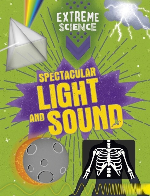 Extreme Science: Spectacular Light and Sound (Paperback)