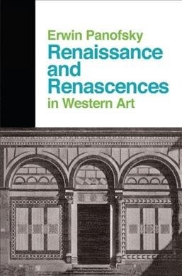 Renaissance And Renascences In Western Art (Hardcover)