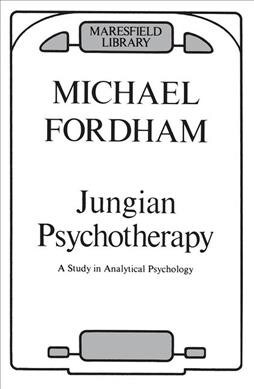 Jungian Psychotherapy : A Study in Analytical Psychology (Hardcover)