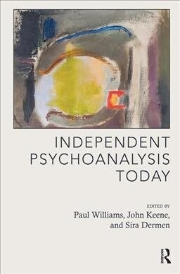 INDEPENDENT PSYCHOANALYSIS TODAY (Hardcover)