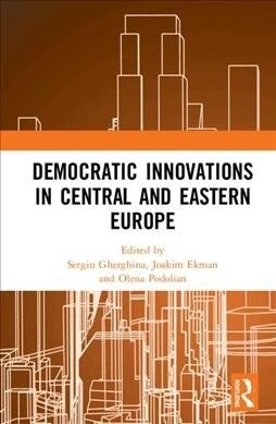 Democratic Innovations in Central and Eastern Europe (Hardcover)