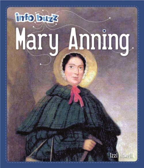 Info Buzz: Famous People Mary Anning (Hardcover, Illustrated ed)
