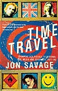 Time Travel : From the Sex Pistols to Nirvana: Pop, Media and Sexuality, 1977-96 (Paperback)