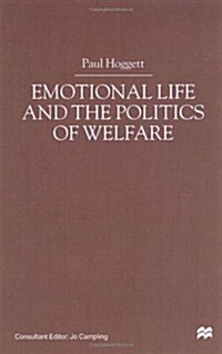 Emotional Life and the Politics of Welfare (Hardcover)