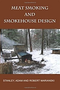 Meat Smoking and Smokehouse Design (Paperback)