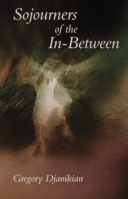 Sojourners of the In-Between (Paperback)