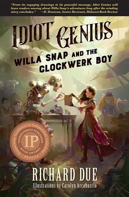 IDIOT GENIUS Willa Snap and the Clockwerk Boy (Paperback)