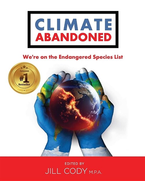 Climate Abandoned: Were on the Endangered Species List (Paperback)