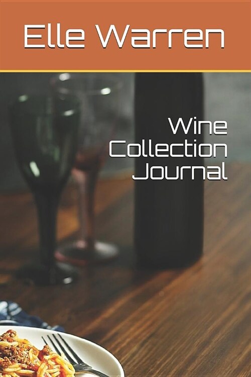 Wine Collection Journal (Paperback)