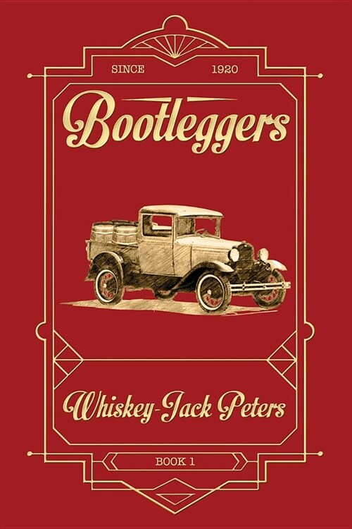Bootleggers: Book 1 (Paperback)