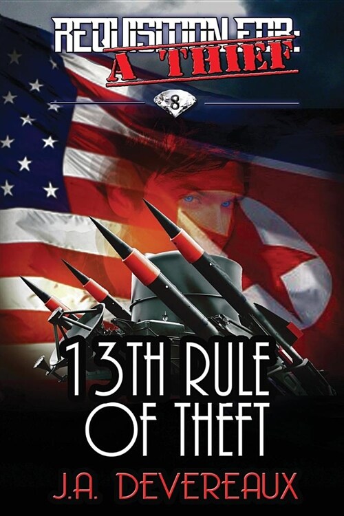 Requisition For: A Thief 13th Rule of Theft (Paperback)