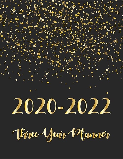 2020-2022 Three Year Planner: 3 Year Monthly Planner Schedule Organizer - To Do List Academic Schedule Agenda Logbook Or Student Teacher Organizer J (Paperback)