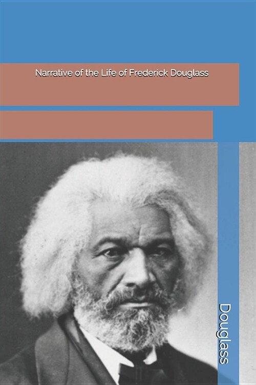 Narrative of the Life of Frederick Douglass, an American Slave (Paperback)