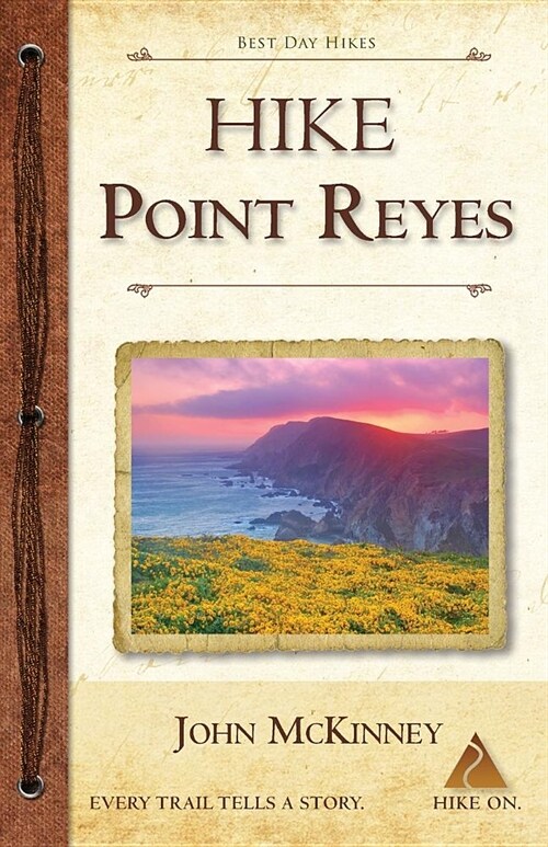 Hike Point Reyes: Best Day Hikes in Point Reyes National Seashore (Paperback)