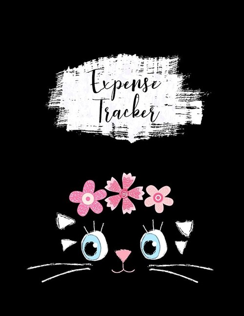 Expense Tracker: Cute Black Cat Spending Log Book - Keep Track Of Your Personal, Family or Business Finances, Large Notebook for Tracki (Paperback)