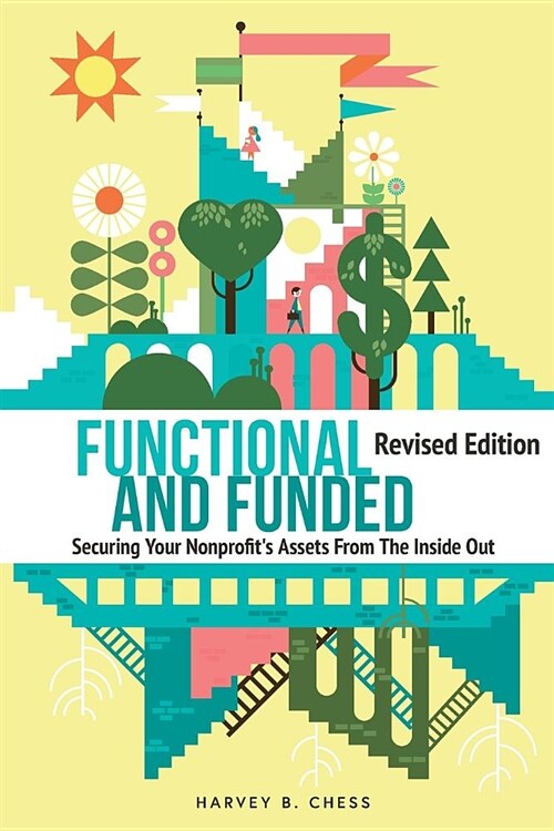 Functional and Funded: Securing Your Nonprofits Assets From The Inside Out (Paperback, Revised)