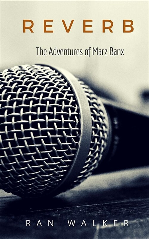 Reverb: The Adventures of Marz Banx (Paperback)