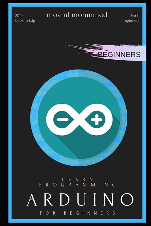 Learn programming The arduino: For all beginners (Paperback)