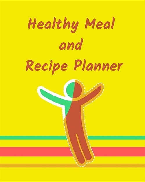 Healthy Meal and Recipe Planner (Paperback)