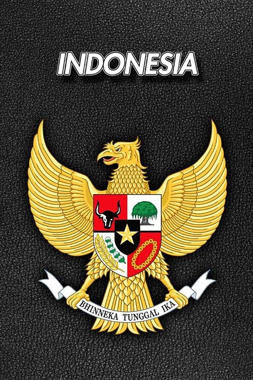 Indonesia: Coat of Arms - Unlined Notebook 150 Blank Pages 6 x 9 in.- Sketchbook - Multi-Purpose - Unruled Journal - Plain Diary (Paperback)