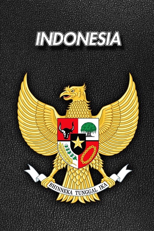 Indonesia: Coat of Arms - Weekly Calendar July 2019 - December 2021 - 30 Months - 131 pages 6 x 9 in. - Planner - Diary - Organiz (Paperback)