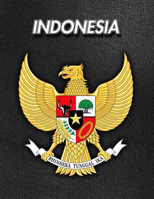 Indonesia: Coat of Arms - Composition Book 150 pages 8.5 x 11 in. - Wide Ruled - Writing Notebook - Lined Paper - Soft Cover - Pl (Paperback)