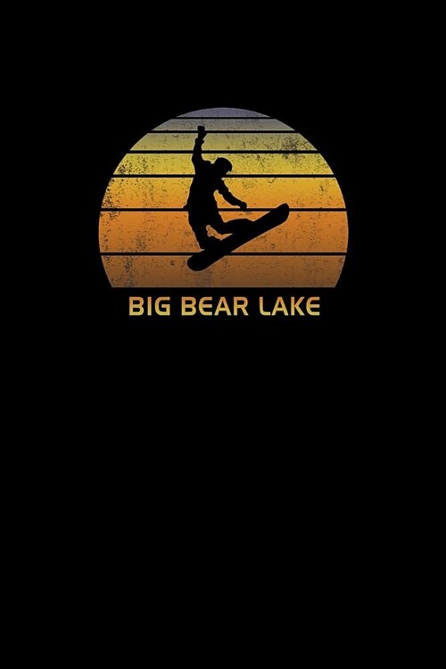 Big Bear Lake: California Notebook For Work, Home or School With Lined College Ruled White Paper. Note Pad Composition Journal For Sn (Paperback)