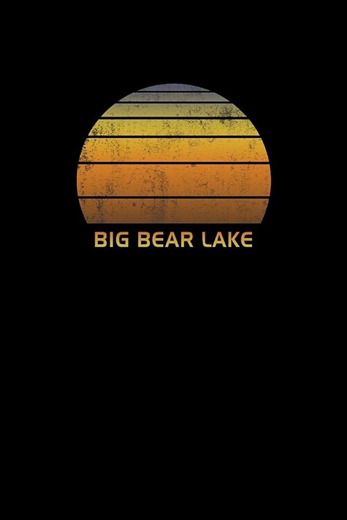 Big Bear Lake: California Notebook For Work, Home or School With Lined College Ruled White Paper. Note Pad Composition Journal For Sk (Paperback)