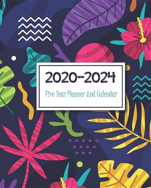 2020-2024 Five Year Planner And Calendar: Tropical Purple, Monthly Schedule Organizer Agenda, 60 Month For The Next 5 Year with Holidays and Inspirati (Paperback)