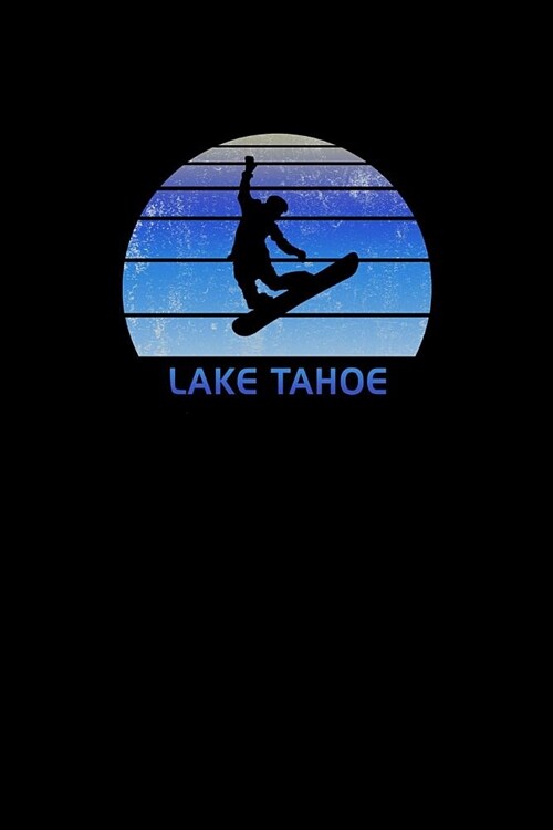 Lake Tahoe: California Notebook For Work, Home or School With Lined College Ruled White Paper. Note Pad Composition Journal For Sn (Paperback)