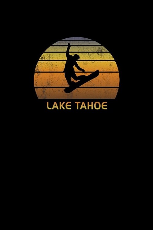 Lake Tahoe: California Notebook For Work, Home or School With Lined College Ruled White Paper. Note Pad Composition Journal For Sn (Paperback)