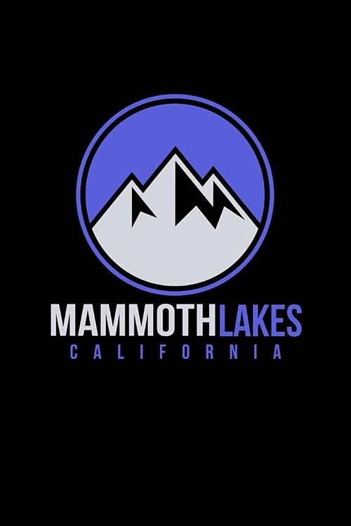 Mammoth Lakes: California Notebook For Work, Home or School With Lined College Ruled White Paper. Note Pad Composition Journal For Sk (Paperback)