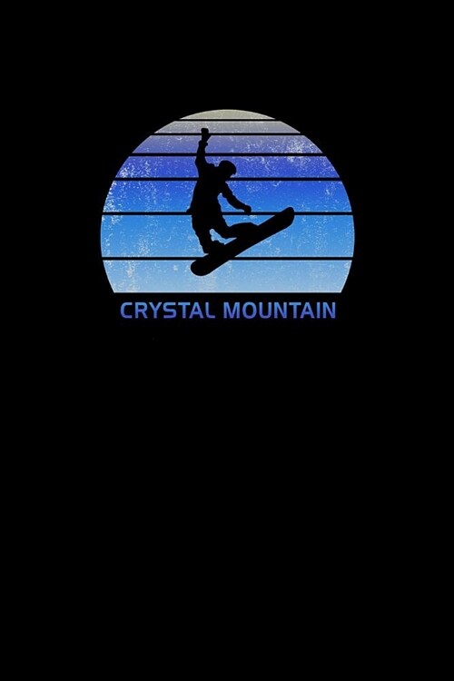Crystal Mountain: WashingtonNotebook For Work, Home or School With Lined College Ruled White Paper. Note Pad Composition Journal For Sno (Paperback)