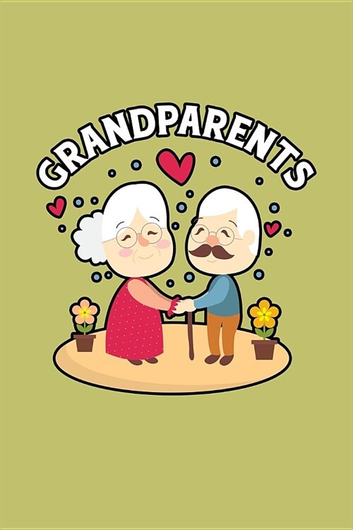 Grandparents: With a matte, full-color soft cover, this lined journal is the ideal size 6x9 inch, 54 pages cream colored pages . It (Paperback)