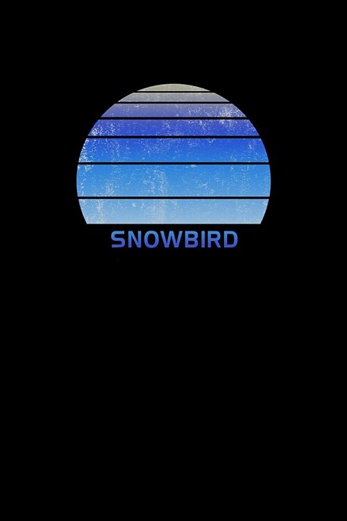 Snowbird: Utah Notebook For Work, Home or School With Lined College Ruled White Paper. Note Pad Composition Journal For Skiing A (Paperback)