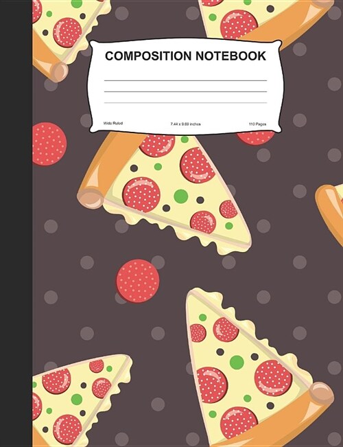 Composition Notebook: Pizza Slices Wide Ruled Lined Journal (Paperback)