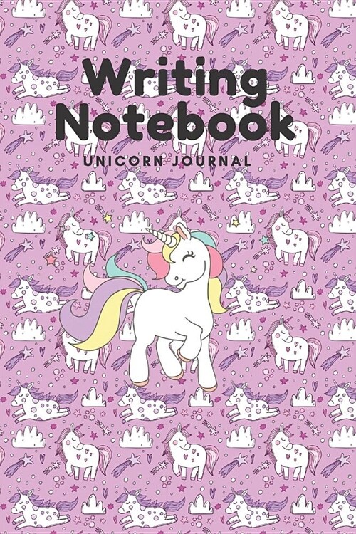 Writing notebook Unicorn Journal: Cute Unicorn Primary Writing Paper for Girls, 100 Pages (9 x 6) (Paperback)