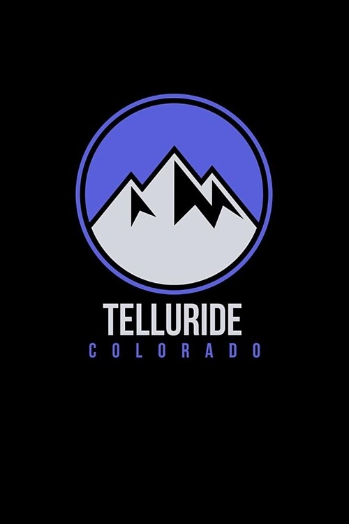 Telluride: Colorado Notebook For Work, Home or School With Lined College Ruled White Paper. Note Pad Composition Journal For Skii (Paperback)
