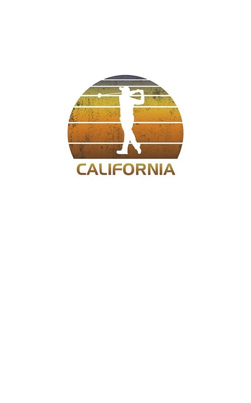 California: Notebook With Lined College Ruled Paper For Golfers & Fans. Vintage Sunset Golfing Journal & Diary. Notepad Log Soft C (Paperback)