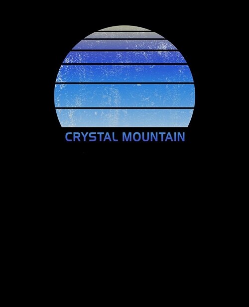 Crystal Mountain: WashingtonNotebook For Work, Home or School With Lined College Ruled White Paper. Note Pad Composition Journal For Ski (Paperback)