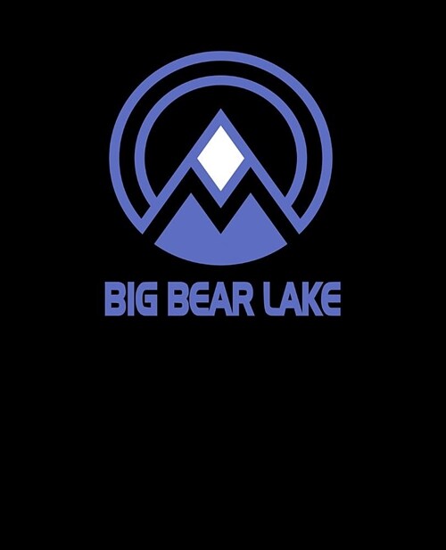 Big Bear Lake: California Notebook For Work, Home or School With Lined College Ruled White Paper. Note Pad Composition Journal For Sk (Paperback)