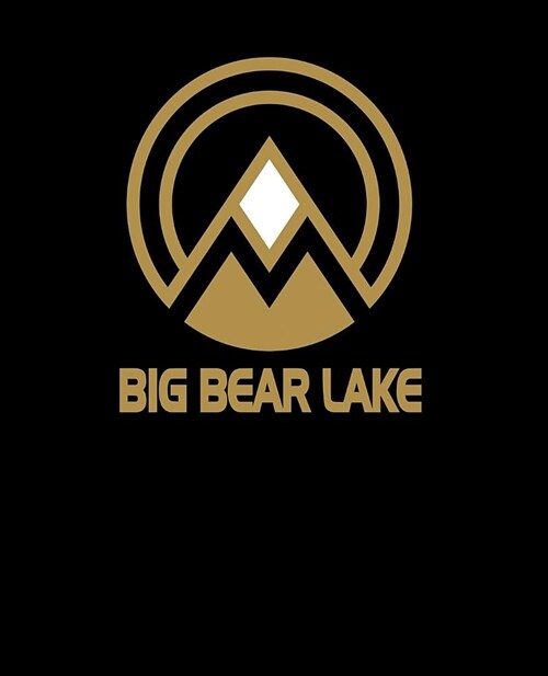 Big Bear Lake: California Notebook For Work, Home or School With Lined College Ruled White Paper. Note Pad Composition Journal For Sk (Paperback)