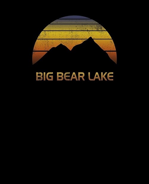 Big Bear Lake: Notebook For Work, Home or School With Lined College Ruled White Paper. Note Pad Composition Journal For Skiing And Sn (Paperback)